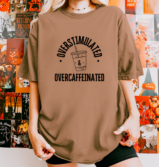 Overstimulated & Overcaffeinated